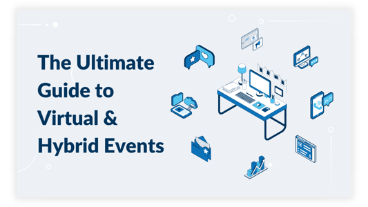 The Ultimate Guide to Virtual & Hybrid Events