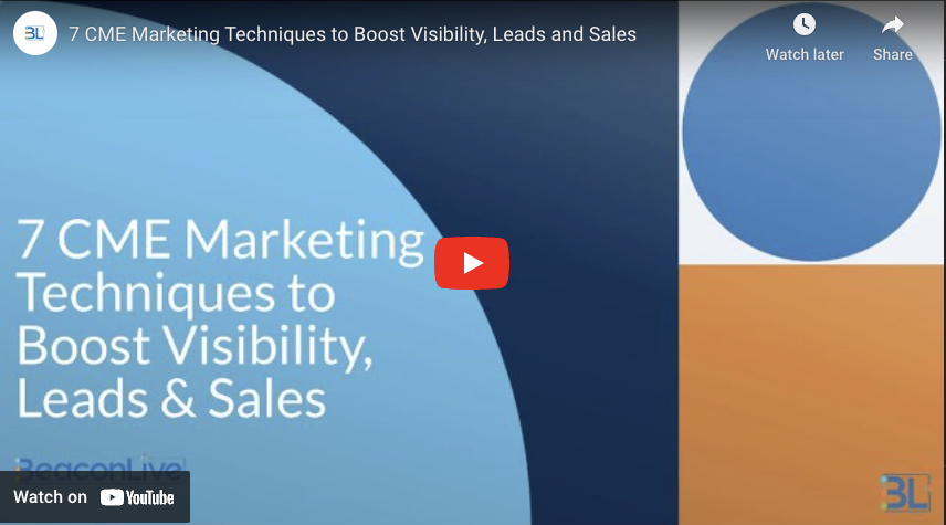 7 CME Marketing Techniques to Boost Visibility, Leads and Sales