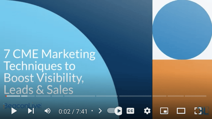 7 CME Marketing Techniques To Boost Visibility, Leads and Sales