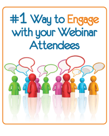 #1 way to engage with your webinar attendees